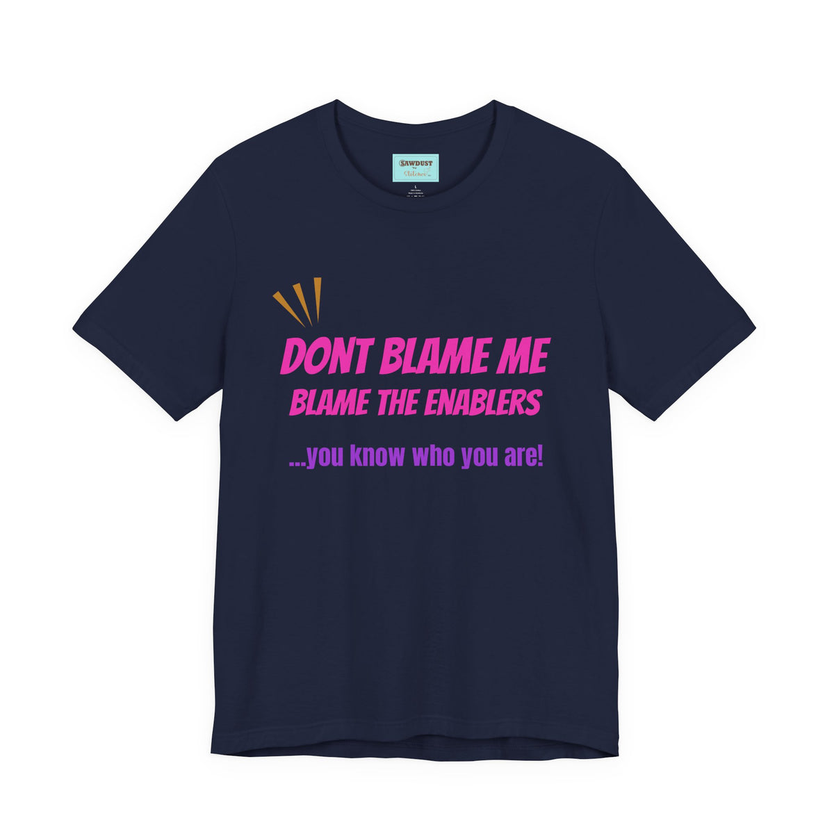 Don't Blame Me Unisex Jersey Short Sleeve Tee