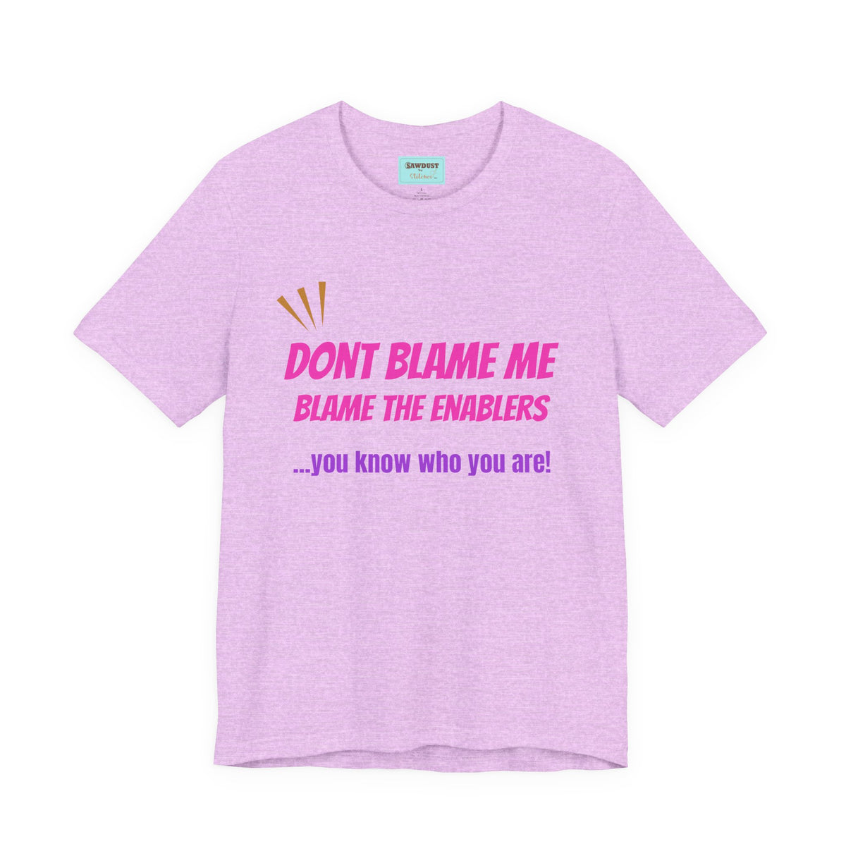 Don't Blame Me Unisex Jersey Short Sleeve Tee